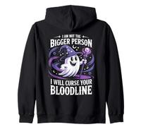 Funny I'm Not The Bigger Person I Will Curse Your Bloodline Zip Hoodie