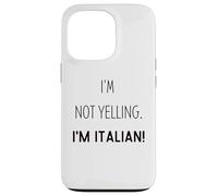 Funny I'm Not Yelling I Am Just Italian For Italians Case for iPhone 13 Pro