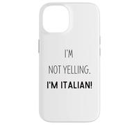 Funny I'm Not Yelling I Am Just Italian For Italians Case for iPhone 14