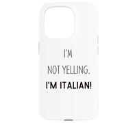 Funny I'm Not Yelling I Am Just Italian For Italians Case for iPhone 15 Pro