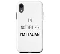 Funny I'm Not Yelling I Am Just Italian For Italians Case for iPhone XR