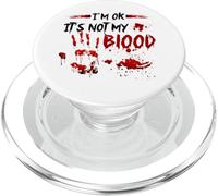 Funny I'm ok it's not my blood Tee PopSockets PopGrip for MagSafe
