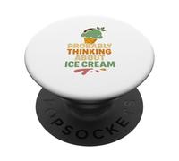 Funny I'm Probably Dreaming of Ice Cream Lover Foodie Treat PopSockets Adhesive PopGrip