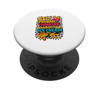 Funny I'm Probably Dreaming of Ice Cream Lover Foodie Treat PopSockets Adhesive PopGrip