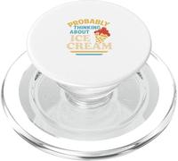 Funny I'm Probably Dreaming of Ice Cream Lover Foodie Treat PopSockets PopGrip for MagSafe
