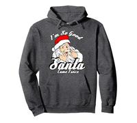 Funny I'm So Good Santa Came Twice Naughty Xmas Pullover Hoodie, Adult Unisex, Dark Heather Grey, Medium