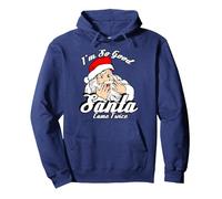 Funny I'm So Good Santa Came Twice Naughty Xmas Pullover Hoodie, Adult Unisex, Navy Blue, X-Large