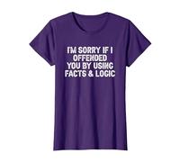 Funny I'm Sorry If I Offended You by Using Facts and Logic T-Shirt, Women, Purple, XX-Large