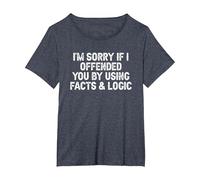 Funny I'm Sorry If I Offended You by Using Facts and Logic T-Shirt, Women's Plus, Heather Blue, 6X