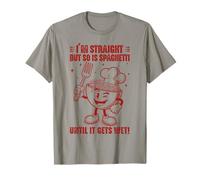 Funny I'm Straight But So is Spaghetti Until It Gets Wet T-Shirt