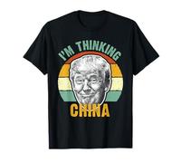 Funny I'm Thinking China President Trump Political Humor T-Shirt