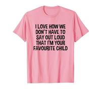 Funny I'm Your Favourite Child Children Siblings T-Shirt, Men, Pink, Large
