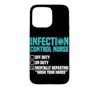Funny Infection control nurse Case for iPhone 15 Pro Max