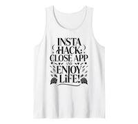 Funny Insta Hack, Enjoy Life, Digital Detox, Quit Scrollin Tank Top