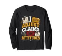 Funny Insurance Claims Adjuster Quote Humor Long Sleeve T-Shirt