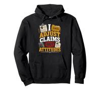 Funny Insurance Claims Adjuster Quote Humor Pullover Hoodie