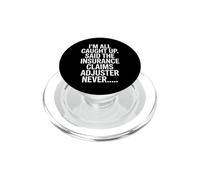 Funny Insurance Claims Adjuster Saying Never PopSockets PopGrip for MagSafe