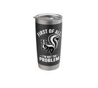 Funny Introvert First of All Im Not The Problem Stainless Steel Insulated Tumbler