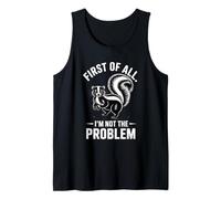 Funny Introvert First of All Im Not The Problem Tank Top