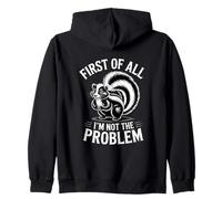 Funny Introvert First Of All I'm Not The Problem Zip Hoodie