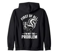 Funny Introvert First Of All Im Not The Problem Zip Hoodie