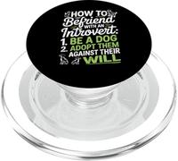 Funny Introvert Quote How To Befriend Be A Dog PopSockets PopGrip for MagSafe