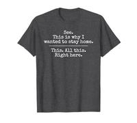 Funny Introvert See This Is Why I Wanted to Stay Home T-Shirt