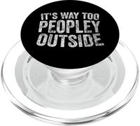 Funny Introvert Shirt It's Way Too Peopley Outside PopSockets PopGrip for MagSafe
