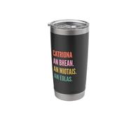 Funny Irish First Name Design - Catriona Stainless Steel Insulated Tumbler