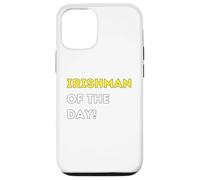 Funny Irishman of the Day! - unique humorous gifts Case for iPhone 12/12 Pro