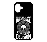 Funny Irrational Decision Making Pi Case for iPhone 16