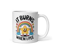 Funny It Burns When I Pee Coffee Mug Ceramic 11 oz Sarcastic Joke Quote Mug Adult Humor Gag Inapproriate Mugs Women Gift Meme Gag Sarcasm Dark Humor For Him For Her Cup Adult Humoristic