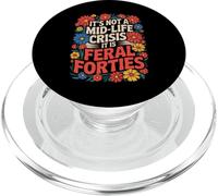 Funny It’s Not A Midlife Crisis Saying Feral Forties Adult PopSockets PopGrip for MagSafe