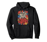 Funny It’s Not A Midlife Crisis Saying Feral Forties Adult Pullover Hoodie