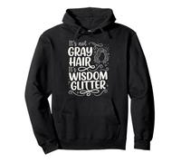 Funny It’s Not Gray Hair It’s Wisdom for Grandmother Pullover Hoodie