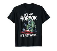 Funny It’s Not Horror It’s Just Work Forensic Cleaner T-Shirt