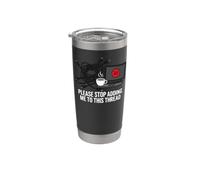 Funny IT Support Please Stop Adding Me to This Thread Stainless Steel Insulated Tumbler