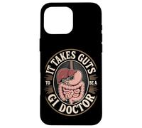 Funny It Takes Guts To Be A GI Doctor Gastroenterology Case for iPhone 16 Pro Max