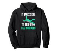 Funny It Takes Skill Trip Over Flat Surfaces Tripping Injury Pullover Hoodie