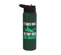 Funny It Takes Skill Trip Over Flat Surfaces Tripping Injury Stainless Steel Insulated Water Bottle