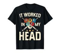 Funny It Worked In My Head billiard pool player Sports Lover T-Shirt