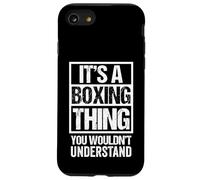 Funny It's A Boxing Thing Box Boxer Fan Fighter Fistfight Case for iPhone SE (2020) / 7/8