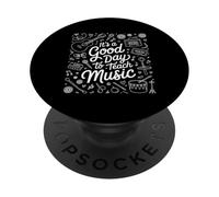Funny Its A Good Day To Teach Music Saying PopSockets Adhesive PopGrip