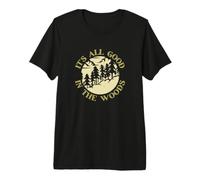 Funny It's All Good in The Woods Premium T-Shirt