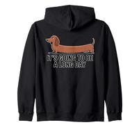 Funny "It's Going To Be A Long Day" Dachshund Zip Hoodie