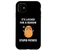 Funny It's Locked For A Reason Stupid Angry Potato Meme Case for iPhone 11