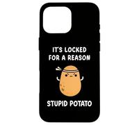Funny It's Locked For A Reason Stupid Angry Potato Meme Case for iPhone 16 Pro Max