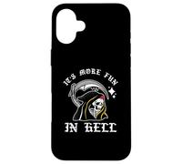 Funny It's More Fun In Hell | Devil Evil | Horror Case for iPhone 16 Plus