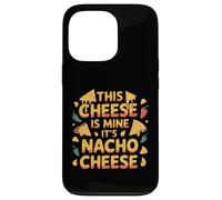 Funny It's Nacho Cheese Mexican Food Sarcastic Dad Quotes Case for iPhone 13 Pro