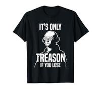 Funny It's Only Treason If You Lose George Washington Nerd T-Shirt